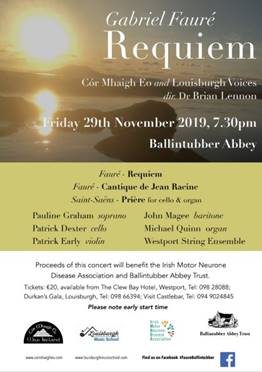 Poster for concert of Cor Mhaigh Eo and Louisburgh Voices performing Faur's Requiem Fri Nov 29th 7.30 in Ballintubber Abbey